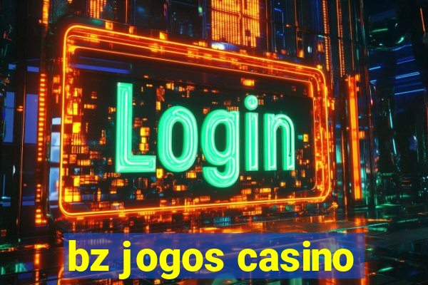 bz jogos casino